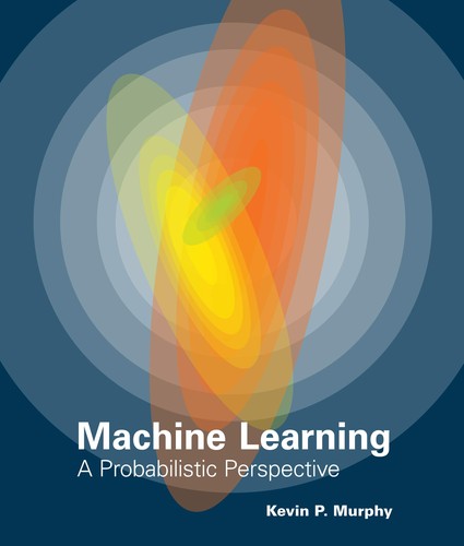 Cover of Machine Learning: A Probabilistic Perspective by Kevin P. Murphy