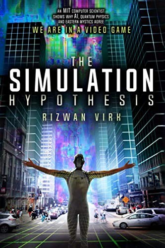 Cover of The Simulation Hypothesis by Rizwan Virk